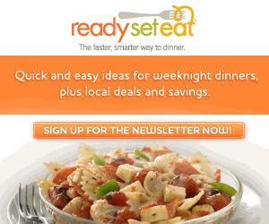 SIGN UP FOR YOUR FREE READYSETEAT NEWSLETTER – RECIPES, SAVINGS, COUPONS + MORE!